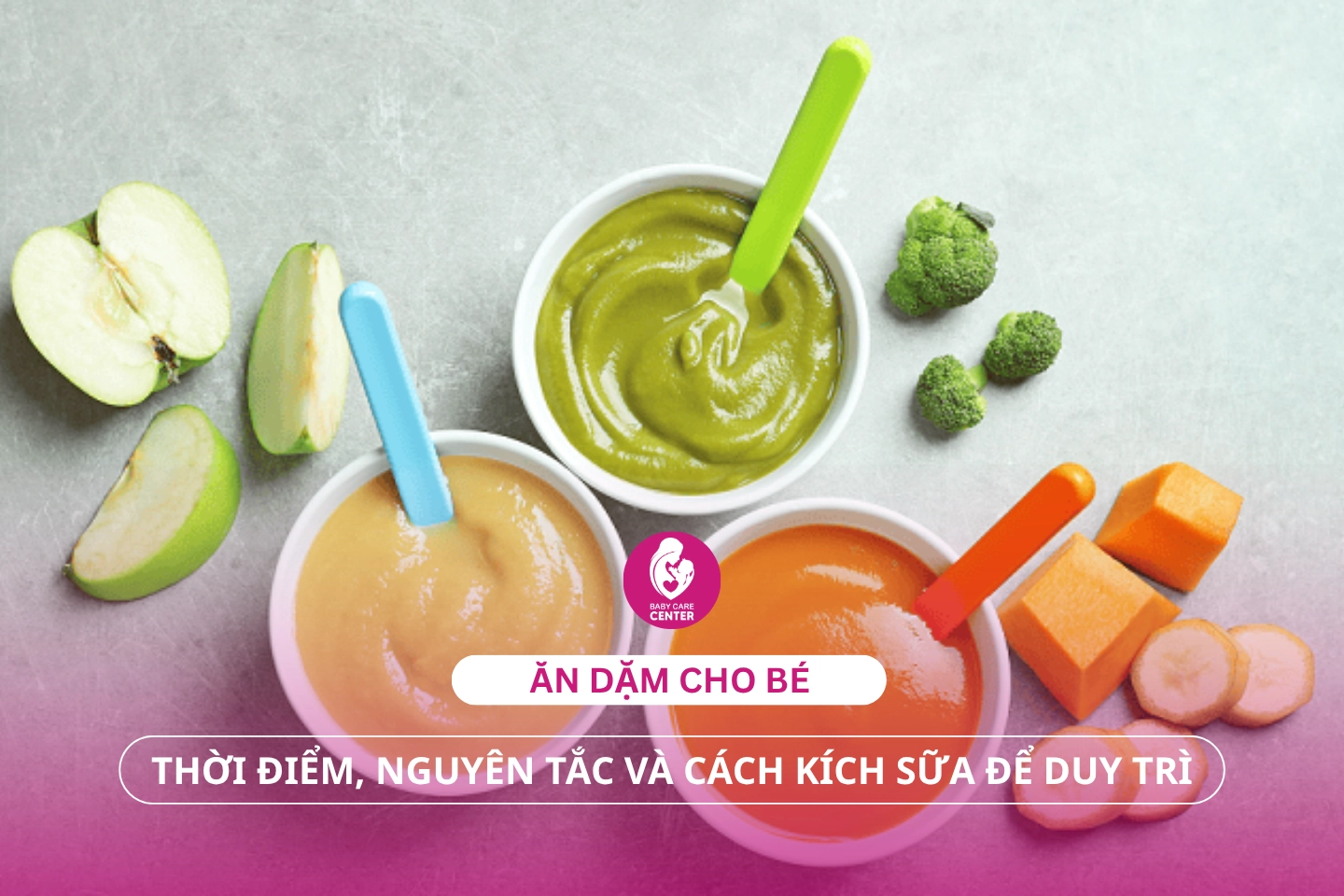 Ăn dặm cho bé: Thời điểm, nguyên tắc và cách kích sữa để duy trì.