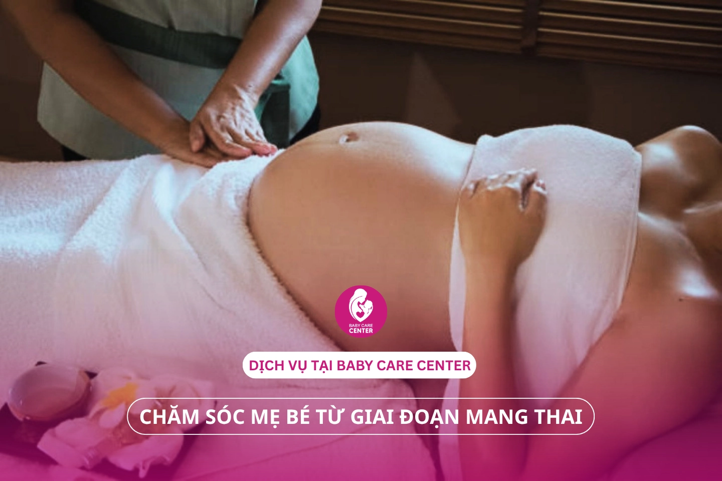 Chăm sóc mẹ bé từ giai đoạn mang thai